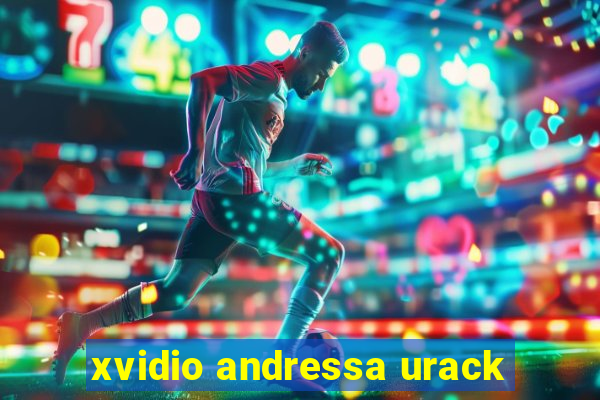 xvidio andressa urack